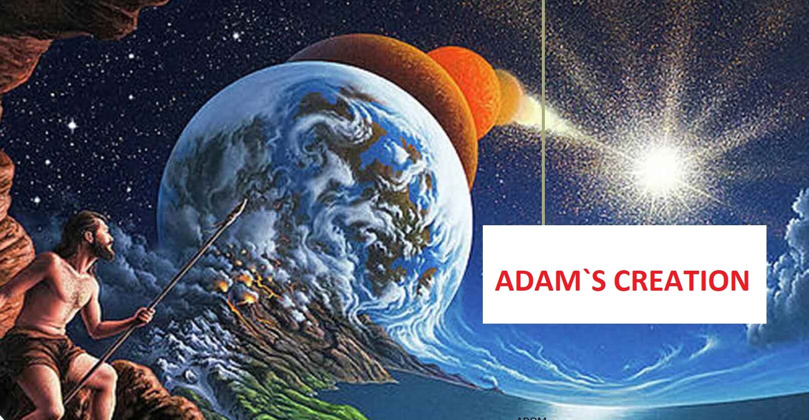 আদি পিতা হযরত আদম (আঃ) সৃষ্টি রহস্য